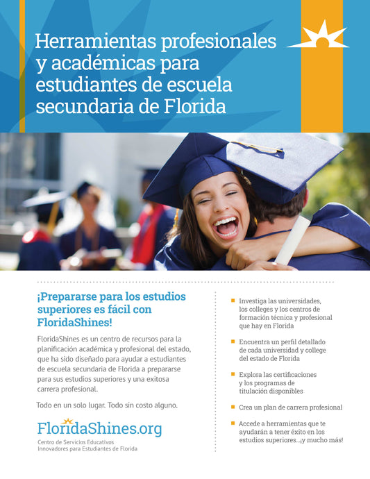 <center><b>FLYER: FloridaShines</b><br>Double-sided; 8.5x11<br>High School (F-2-S)</br></center>