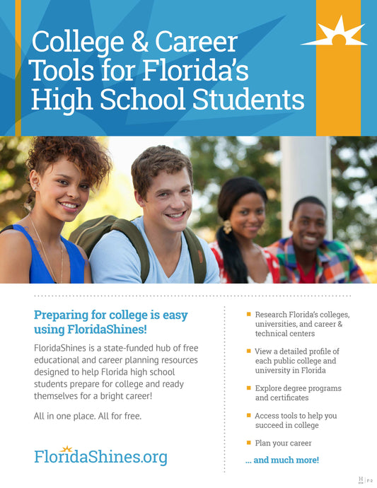 <center><b>FLYER: FloridaShines</b><br>Double-sided; 8.5x11<br>High School (F-2)</br></center>